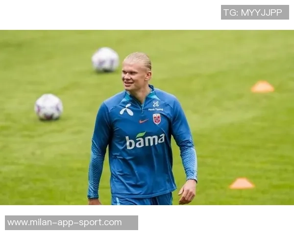 海于格谈加盟米兰的挑战与机遇哈兰德是挪威队的核心领袖 海于格谈加盟米兰的挑战与机遇哈兰德是挪威队的核心领袖